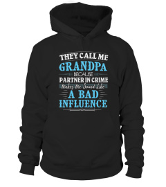 They Call Me Grandpa Because Partner In Crime Funny