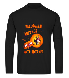 Witches With Hitches Camping Funny Halloween T-Shirt