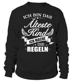 ICH BIN DAS ÄLTESTE KIND ICH MACHE DIE REGELN