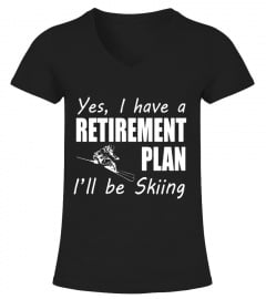 Yes I Have A Retirement Plan I'll Be Skiing Winter Love Gift T-Shirt