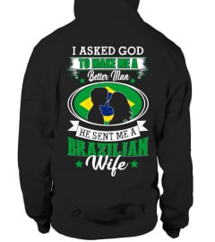 God sent me a Brazilian Wife Shirt