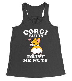 Corgi Butts Drive Me Nuts