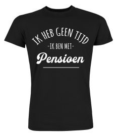 Ik Heb Geen Tijd Ik Ben Met Pensioen