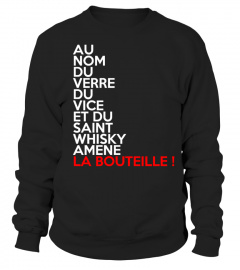 T-Shirt Alcool Drôle - Au nom du verre du vice et du saint Whisky - AMÈNE LA BOUTEILLE !