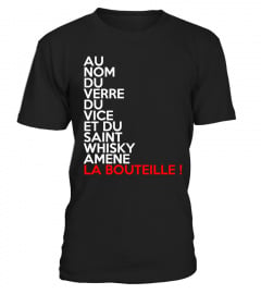T-Shirt Alcool Drôle - Au nom du verre du vice et du saint Whisky - AMÈNE LA BOUTEILLE !