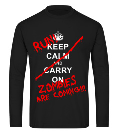 Keep Calm And Carry On - RUN! Zombies Are Coming!