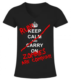 Keep Calm And Carry On - RUN! Zombies Are Coming!