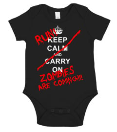 Keep Calm And Carry On - RUN! Zombies Are Coming!