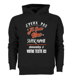 Personnalisable : J'peux pas je suis une super mamie demandez à "votre texte" | Cadeau T-Collector®