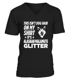  Not Hair On My Shirt Alaskan Malamute Glitter T shirt