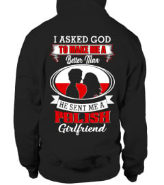 God sent me a polish girlfriend Shirt