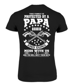 This Family Is Protected By Papa &amp; Guns