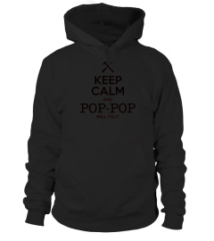Keep Calm and Pop Pop Will Fix It, Gift for Grandpa T Shirt