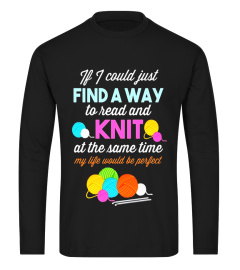 Find A Way To Read &amp; Knit At Same Time Knitter Gifts T-Shirt