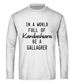 world full of kardashians be a gallagher