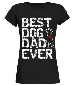 Funny Best Dog Dad Ever T-Shirt  Best Dog Dad Ever Shirt