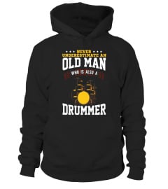 Mens Never Underestimate An Old Man Who Also A Drummer T Shirt