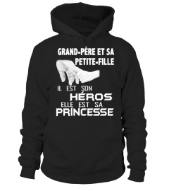 GRAND PERE ET SA PETITE FILLE IL EST SON HEROS ELLE EST SA PRINCESSE T-SHIRT