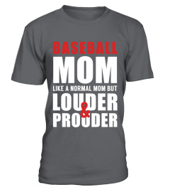 BASEBALL MOM: LOUDER AND PROUDER