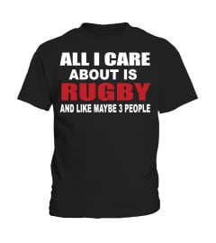 I ONLY CARE ABOUT RUGBY