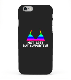 NOT LGBT BUT SUPPORTIVE T-SHIRT