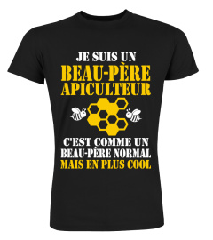 JE SUIS UN BEAU-PÈRE APICULTEUR C'EST COMME UN BEAU-PÈRE NORMAL MAIS EN PLUS COOL TEE SHIRT