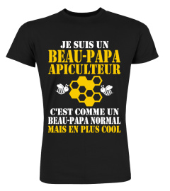 JE SUIS UN BEAU-PAPA APICULTEUR C'EST COMME UN BEAU-PAPA NORMAL MAIS EN PLUS COOL TEE SHIRT