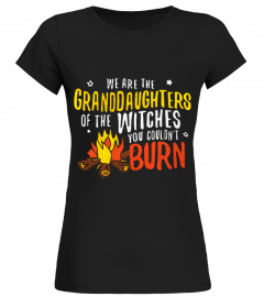 GRANDDAUGHTERS OF THE WITCHES YOU COULDN'T BURN