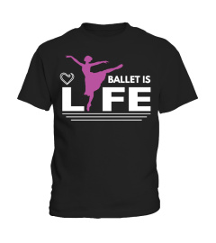 BALLET IS LIFE