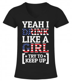 Yeah I Drink Like A Girl - 4th Of July