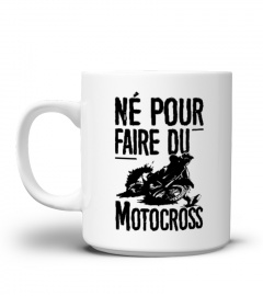 Né pour faire du Motocross - Tasse