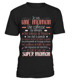 Super Maman : Je suis une Maman... | Cadeau T-Collector®