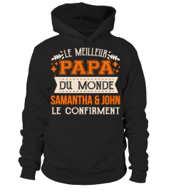 LE MEILLEUR PAPA DU MONDE SAMANTHA & JOHN LE CONFIRMENT T-SHIRT