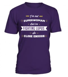 fighting lupus so close enough .