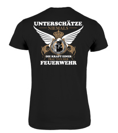 Unterschätze niemals eine Frau Feuerwehr