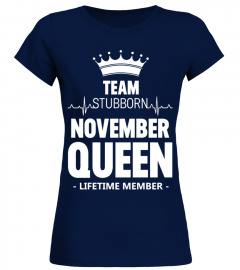 Team Stubborn November Queen Tshirt