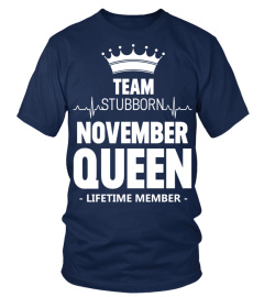 Team Stubborn November Queen Tshirt