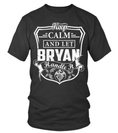 Keep Calm BRYAN - Name Shirts
