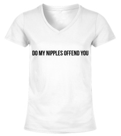 does my nipple offend you