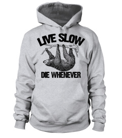 Live Slow Die Whenever T-Shirt