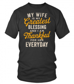 Wife Is My Greatest Blessing