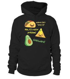 Wanna Taco Bout It, Nacho Problem! Funny Avocado T-Shirt