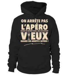 TSHIRT ON ARRÊTE PAS L'APÉRO QUAND ON DEVIENT VIEUX APÉRO ALCOOL HUMOUR DRÔLE JB5 COLLECTION