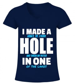 I Made A Hole In One Funny Golf Golfing T-Shirt