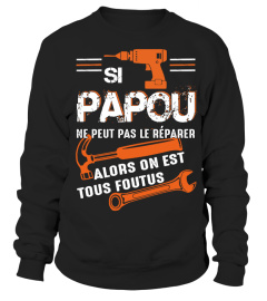 SI PAPOU NE PEUT PAS LE RÉPARER