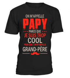 On m'appelle papy parce que je suis trop cool pour que l'on m'appelle grand-père