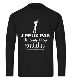 J'PEUX PAS ! JE SUIS TROP PETITE