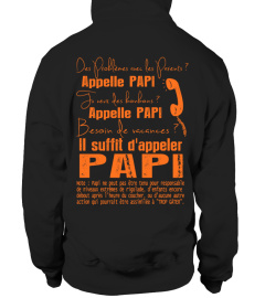 APPELLE PAPI IL SUFFIT D'APPELER PAPI  T-shirt