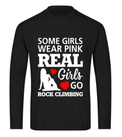 SOME GIRLS WEAR PINK REAL GIRLS GO ROCK CLIMBING SHIRT 