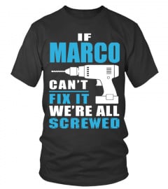 If MARCO can’t fix it we’re all Screwed